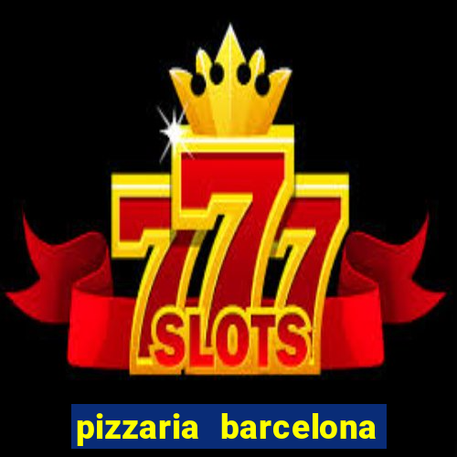 pizzaria barcelona em alto de coutos